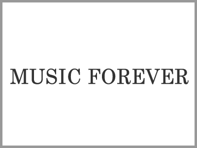 MUSIC FOREVER